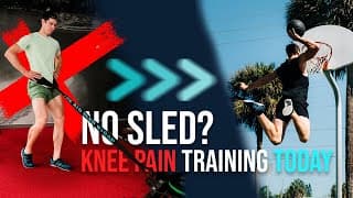 No Sled? Knee Pain Training TODAY