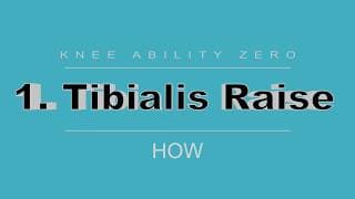 Knee Ability Zero, Step 1: Tibialis Raise