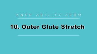 Knee Ability Zero: Step 10: Outer Glute Stretch